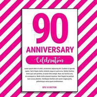 Conception de célébration d'anniversaire de 90 ans, sur l'illustration vectorielle de fond à rayures roses. vecteur eps10