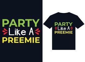 faire la fête comme des illustrations de prématuré pour la conception de t-shirts prêts à imprimer vecteur