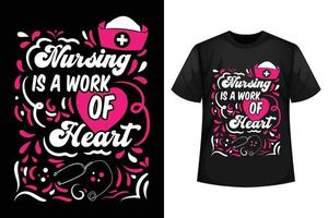 les soins infirmiers sont un travail de cœur - modèle de conception de t-shirt d'infirmière vecteur