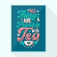 tout est possible avec du thé, lettrage de citation de thé vecteur