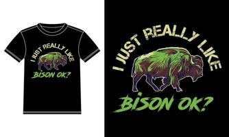 j'aime vraiment le design de t-shirt bison d'accord vecteur