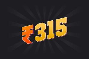 Image vectorielle de 315 roupies indiennes. 315 roupies symbole texte en gras illustration vectorielle vecteur