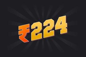Image vectorielle de 224 roupies indiennes. 224 roupie symbole texte en gras illustration vectorielle vecteur