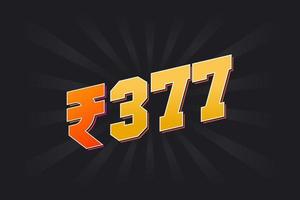 Image vectorielle de 377 roupies indiennes. 377 roupie symbole texte en gras illustration vectorielle vecteur