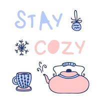 impression de slogan stay cosy avec théière et tasse. vecteur