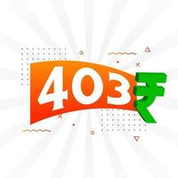 403 roupie symbole texte gras image vectorielle. 403 roupie indienne monnaie signe illustration vectorielle vecteur