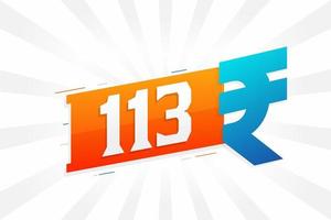 Image vectorielle de 113 roupies texte gras symbole. 113 roupie indienne monnaie signe illustration vectorielle vecteur