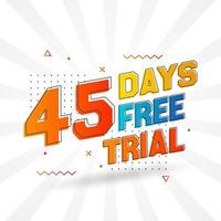 45 jours d'essai gratuit vecteur de stock de texte promotionnel en gras
