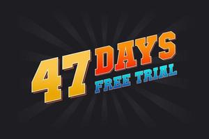 47 jours d'essai gratuit vecteur de stock de texte promotionnel en gras