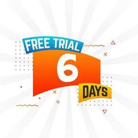6 jours d'essai gratuit vecteur de stock de texte promotionnel en gras
