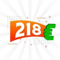Symbole de texte vectoriel de devise 218 euros. 218 euros vecteur de stock d'argent de l'union européenne
