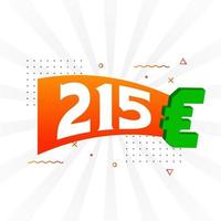 Symbole de texte vectoriel de devise de 215 euros. 215 euros vecteur de stock d'argent de l'union européenne