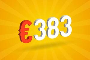 Symbole de texte vectoriel 3d de devise de 383 euros. 3d 383 euro union européenne argent vecteur de stock