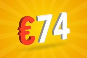 Symbole de texte vectoriel 3d de devise de 74 euros. 3d 74 euro union européenne argent vecteur de stock