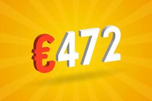 Symbole de texte vectoriel 3d de devise de 472 euros. 3d 472 euro union européenne argent vecteur de stock