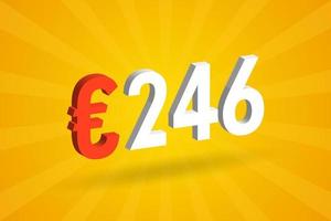Symbole de texte vectoriel 3d de devise de 246 euros. 3d 246 euro union européenne argent vecteur de stock