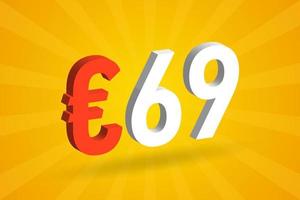 Symbole de texte vectoriel 3d de devise de 69 euros. 3d 69 euro union européenne argent vecteur de stock