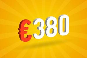 Symbole de texte vectoriel 3d de devise de 380 euros. 3d 380 euro union européenne argent vecteur de stock