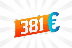 381 symbole de texte vectoriel de devise euro. 381 euros vecteur de stock d'argent de l'union européenne