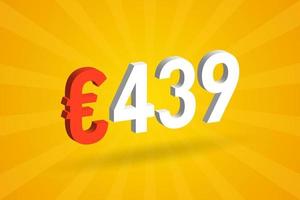 Symbole de texte vectoriel 3d de devise de 439 euros. 3d 439 euro union européenne argent vecteur de stock
