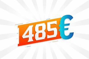 Symbole de texte vectoriel de devise de 485 euros. 485 euros vecteur de stock d'argent de l'union européenne