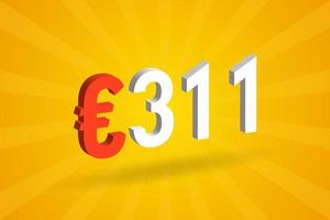 Symbole de texte vectoriel 3d de devise 311 euros. 3d 311 euro union européenne argent vecteur de stock
