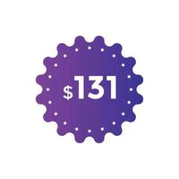 étiquette de prix de 131 dollars. symbole de prix de 131 dollars us. prix bannière de vente de 131 dollars en USD. concept de marketing de promotion commerciale ou commerciale vecteur