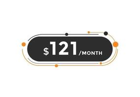 Bannière de promotion de vente de mois de 121 dollars us. offre spéciale, étiquette de prix de 121 dollars par mois, bouton acheter maintenant. concept de marketing de promotion commerciale ou commerciale vecteur