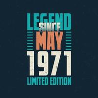 légende depuis mai 1971 conception de typographie d'anniversaire vintage. né au mois de mai 1971 citation anniversaire vecteur