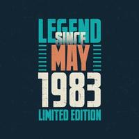 légende depuis mai 1983 conception de typographie d'anniversaire vintage. né au mois de mai 1983 citation anniversaire vecteur