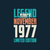 légende depuis novembre 1977 conception de typographie d'anniversaire vintage. né au mois de novembre 1977 citation d'anniversaire vecteur