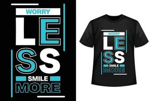 s'inquiéter moins sourire plus - citations de motivation et modèle de conception de t-shirt minimaliste vecteur