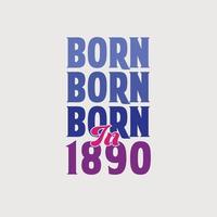 né en 1890. anniversaire pour les personnes nées en 1890 vecteur