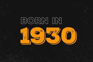 né en 1930 conception de devis d'anniversaire pour ceux nés en 1930 vecteur