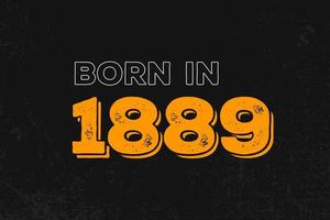 né en 1889 conception de citation d'anniversaire pour ceux nés en 1889 vecteur