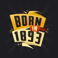 né en 1893 tshirt joyeux anniversaire pour 1893 vecteur