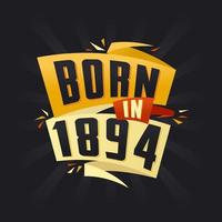 né en 1894 tshirt joyeux anniversaire pour 1894 vecteur