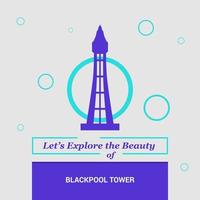 permet d'explorer la beauté de la tour de blockpool blackpool royaume-uni monuments nationaux vecteur