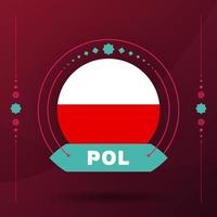 drapeau pologne pour le tournoi de coupe de football 2022. drapeau de l'équipe nationale isolée avec des éléments géométriques pour l'illustration vectorielle de football ou de football 2022 vecteur