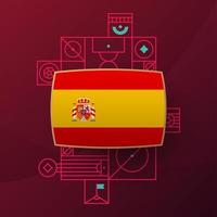 drapeau espagnol pour le tournoi de coupe de football 2022. drapeau de l'équipe nationale isolée avec des éléments géométriques pour l'illustration vectorielle de football ou de football 2022 vecteur