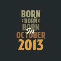 né en octobre 2013 conception de devis d'anniversaire pour ceux nés en octobre 2013 vecteur
