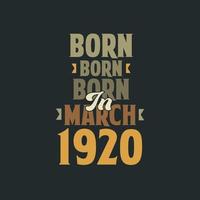 né en mars 1920 conception de citation d'anniversaire pour ceux nés en mars 1920 vecteur