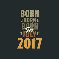 né en juillet 2017 conception de devis d'anniversaire pour ceux nés en juillet 2017 vecteur