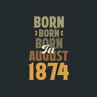 né en août 1874 conception de devis d'anniversaire pour ceux nés en août 1874 vecteur