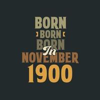 né en novembre 1900 conception de devis d'anniversaire pour ceux nés en novembre 1900 vecteur