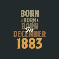 né en décembre 1883 conception de devis d'anniversaire pour ceux nés en décembre 1883 vecteur