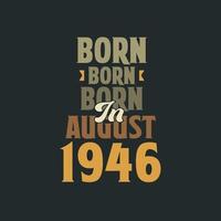 né en août 1946 conception de devis d'anniversaire pour ceux nés en août 1946 vecteur