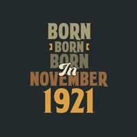 né en novembre 1921 conception de citation d'anniversaire pour ceux nés en novembre 1921 vecteur