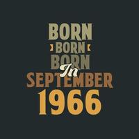 né en septembre 1966 conception de citation d'anniversaire pour ceux nés en septembre 1966 vecteur