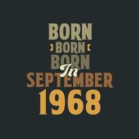 né en septembre 1968 conception de citation d'anniversaire pour ceux nés en septembre 1968 vecteur